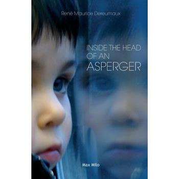 Inside the Head of an Asperger