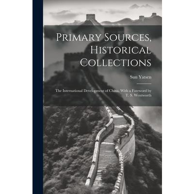 Primary Sources, Historical Collections