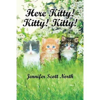 Here, Kitty! Kitty! Kitty!