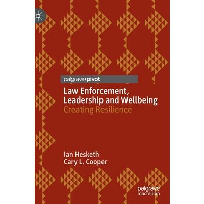Law Enforcement, Leadership and Wellbeing