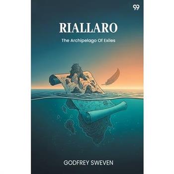 Riallaro The Archipelago Of Exiles