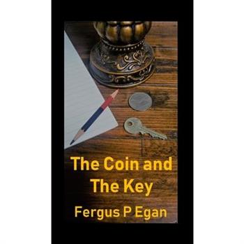 The Coin and the Key
