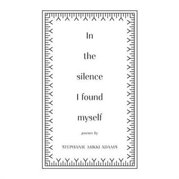 In the Silence I Found Myself