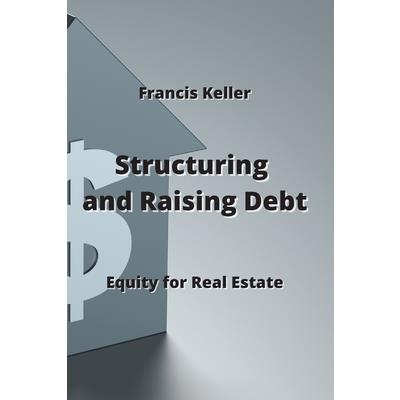 Structuring and Raising Debt