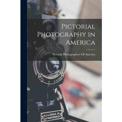 Pictorial Photography in America