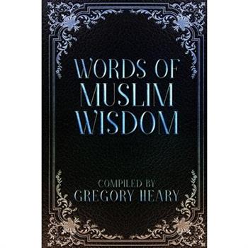 Words of Muslim Wisdom