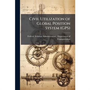 Civil Utilization of Global Position System (GPS)