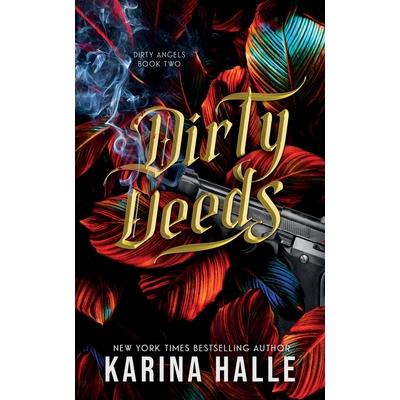 Dirty Deeds (Dirty Angels Trilogy #2)