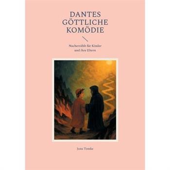 Dantes G繹ttliche Kom繹die