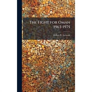 The Fight for Oman 1963-1975