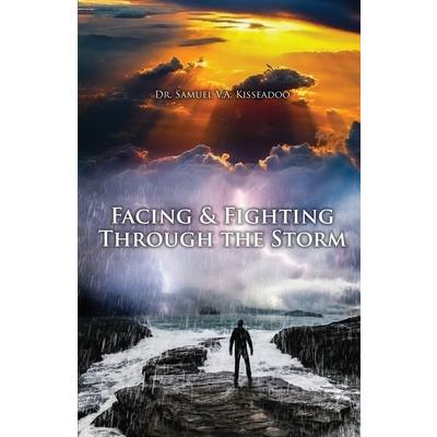 Facing and Fighting Through the Storm