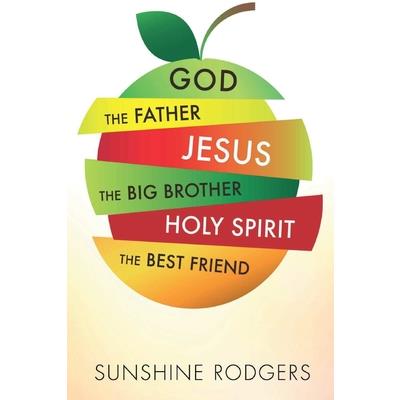 God The Father Jesus The Big Brother Holy Spirit The Best Friend