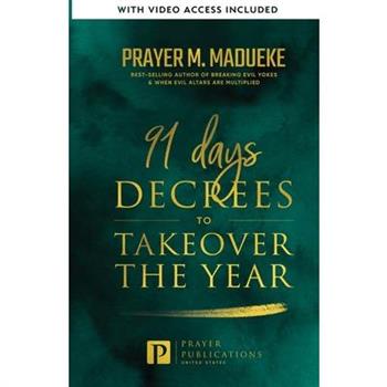 91 Days Decrees to Takeover the Year 2024