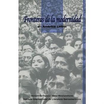 Fronteras de la Modernidad En Am矇rica Latina