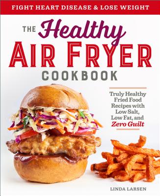The Healthy Air Fryer Cookbook