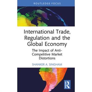 International Trade, Regulation and the Global Economy