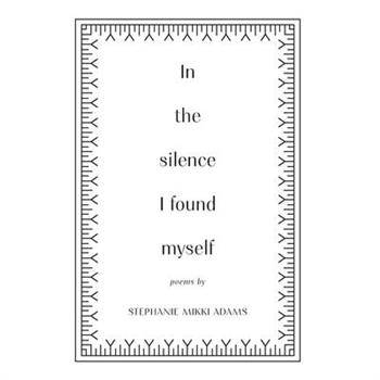 In the Silence I Found Myself