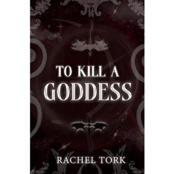 To Kill A Goddess