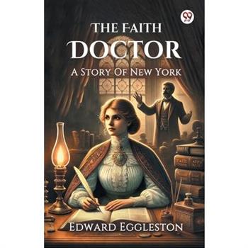The Faith Doctor A Story Of New York