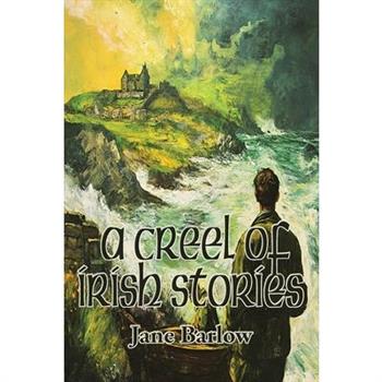 A Creel of Irish Stories