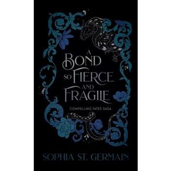 A Bond so Fierce and Fragile