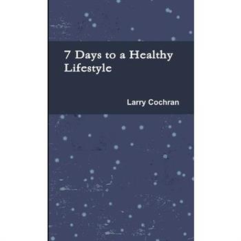 7 Days to a Healthy Lifestyle