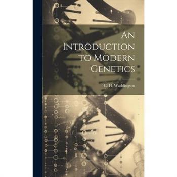 An Introduction to Modern Genetics