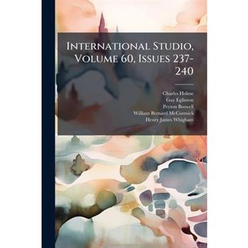 International Studio, Volume 60, Issues 237-240
