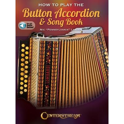 How to Play the Button Accordion & Song Book - Book with Online Audio by Nic Pennsylvania Landon How to Play the Button Accordion & Song Book - Book with Online Audio by Nic Pennsylvania Landon