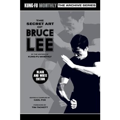 The Secret Art of Bruce Lee (Kung-Fu Monthly Archive Series 2022 Re-Issue) Mono