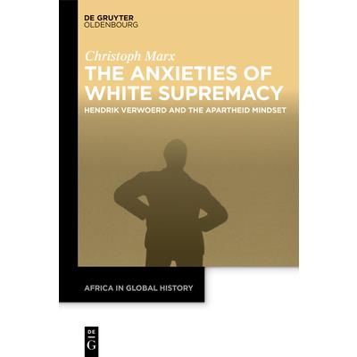 The Anxieties of White Supremacy The Anxieties of White Supremacy