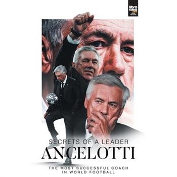 Ancelotti, Secrets of a Leader