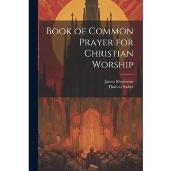 Book of Common Prayer for Christian Worship