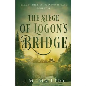 The Siege of Logon's Bridge