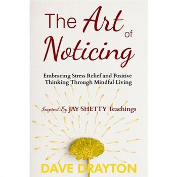 The art of Noticing Inspired By Jay Shetty