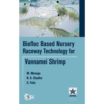 Biofloc Based Nursery Raceway Technology for Vannamei Shrimp