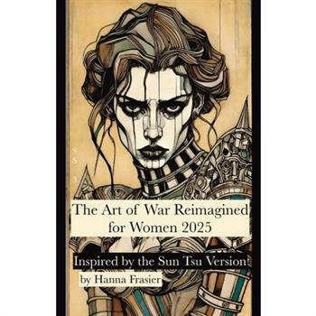 The Art of War Reimagined for Women 2025