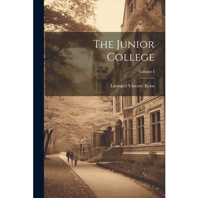 The Junior College; Volume I