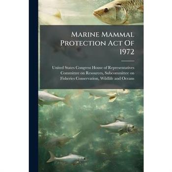 Marine Mammal Protection Act Of 1972