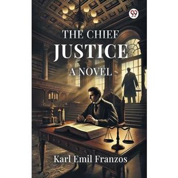 The Chief Justice A Novel