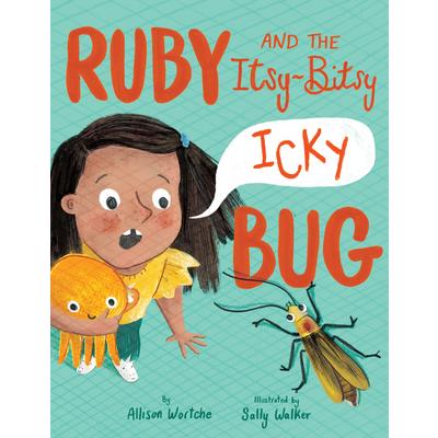 Ruby and the Itsy-Bitsy (Icky) Bug