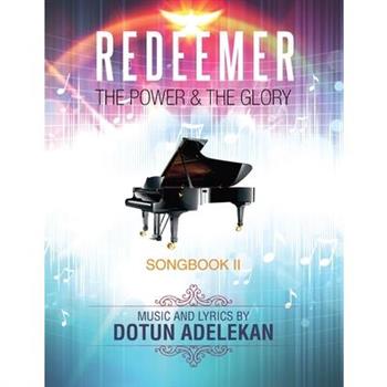 Redeemer the Power & the Glory Songbook 2
