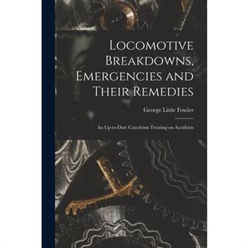 Locomotive Breakdowns, Emergencies and Their Remedies