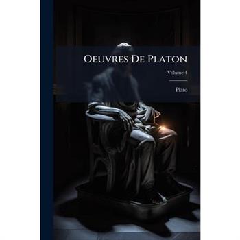 Oeuvres de Platon, Volume 4