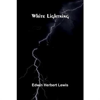 White Lightning White Lightning