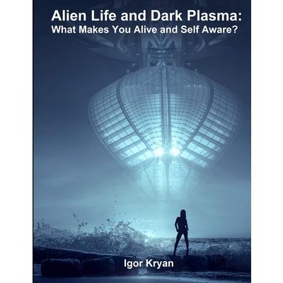 Alien Life and Dark Plasma