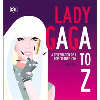 Lady Gaga A to Z