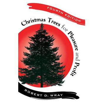 Christmas Trees for Pleasure and Profit
