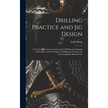 Drilling Practice and Jig Design