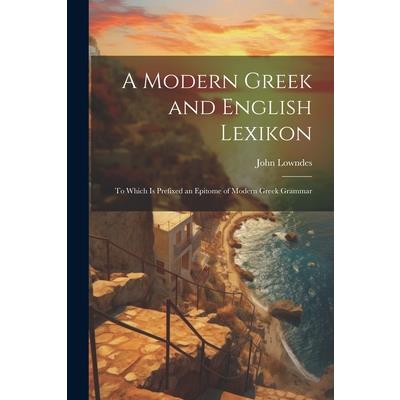 A Modern Greek and English Lexikon